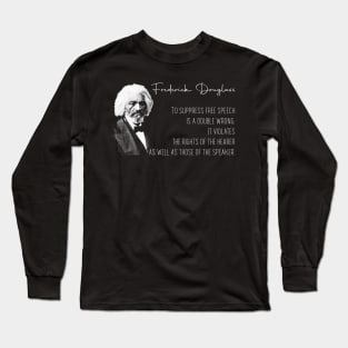 Frederick Douglass - Free Speech Long Sleeve T-Shirt